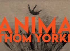 THOM YORKE ANIMA
